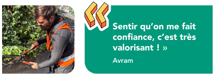 "Sentir qu'on me fait confiance, c'est très valorisant" déclare Avram